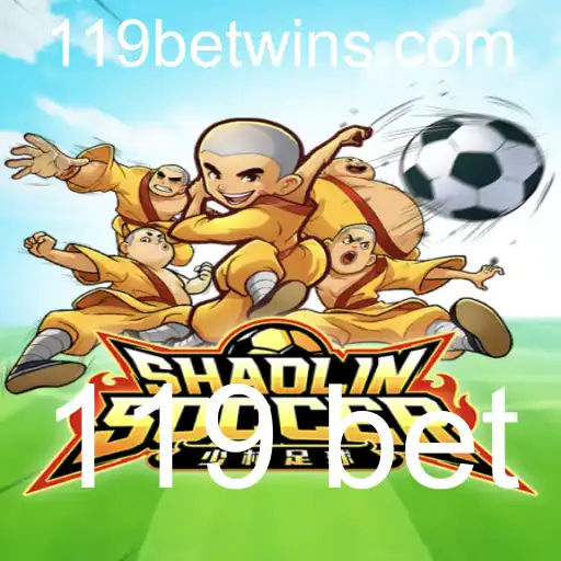 Descubra o Mundo Fascinante de ShaolinSoccer e a Estratégia de Apostas 119 Bet